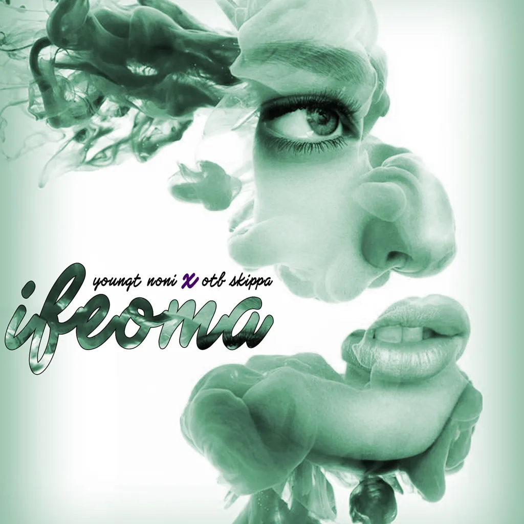 YoungT Noni – Ifeoma Ft. Otb Skippa