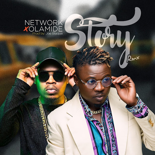 Network – Story Remix (feat. Olamide)