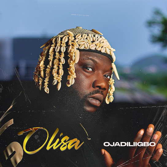 Ojadiliigbo – Olisa