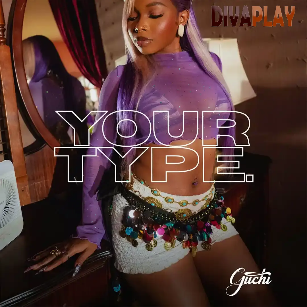 Guchi – Your Type