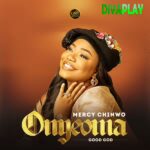 Mercy Chinwo – Onyeoma (Good God)